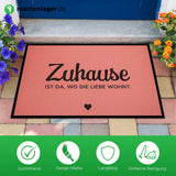 Fußmatte HOME STYLE - Design "Zuhause ist da, wo die Liebe wohnt"