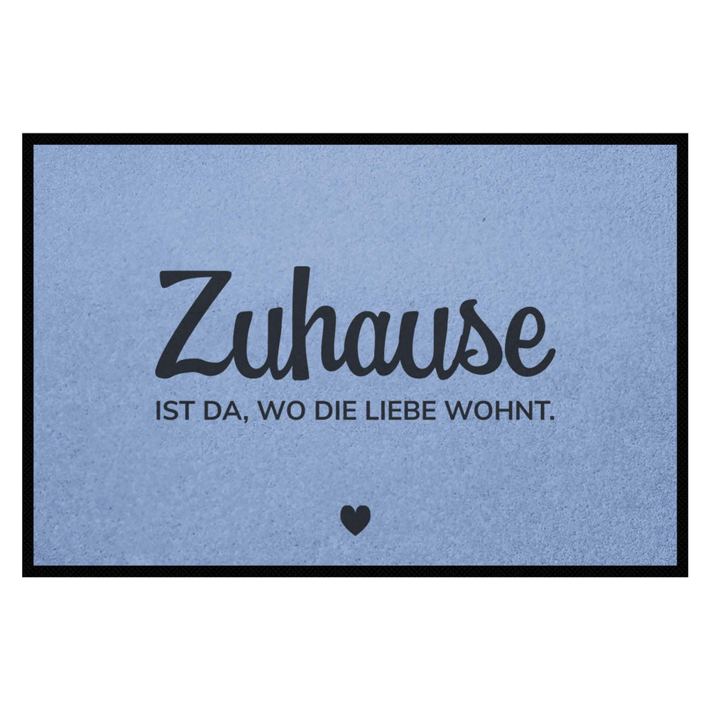 Fußmatte HOME STYLE - Design "Zuhause ist da, wo die Liebe wohnt"