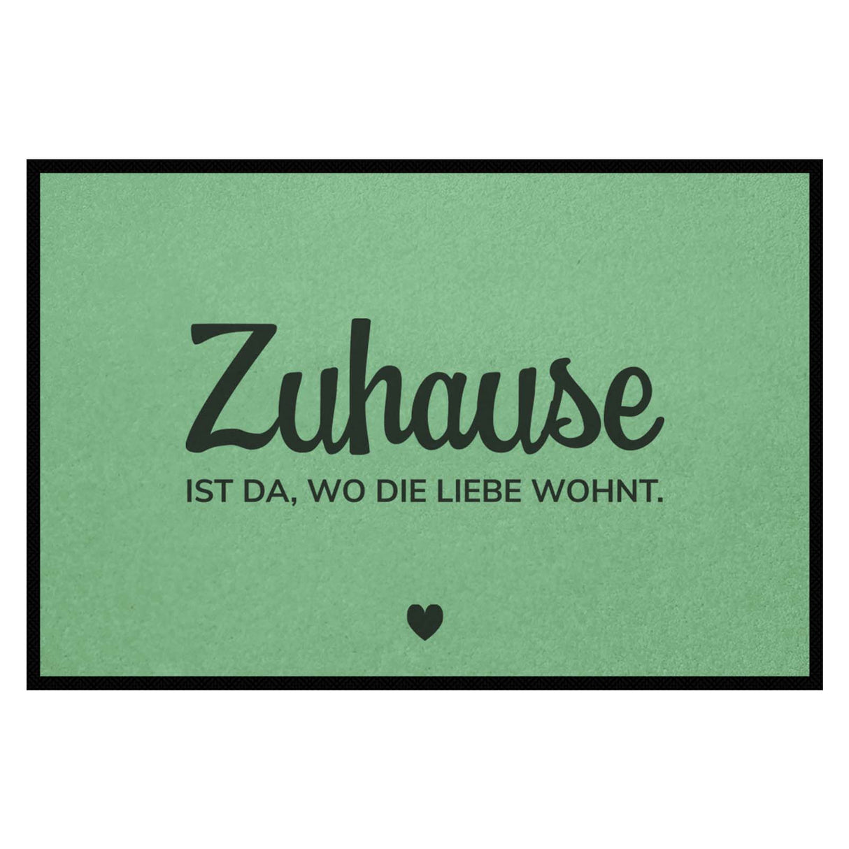 Fußmatte HOME STYLE - Design "Zuhause ist da, wo die Liebe wohnt"