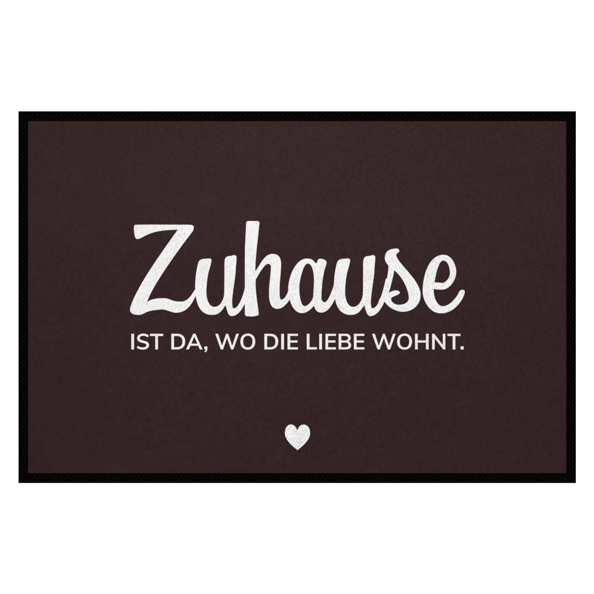 Fußmatte HOME STYLE - Design "Zuhause ist da, wo die Liebe wohnt"