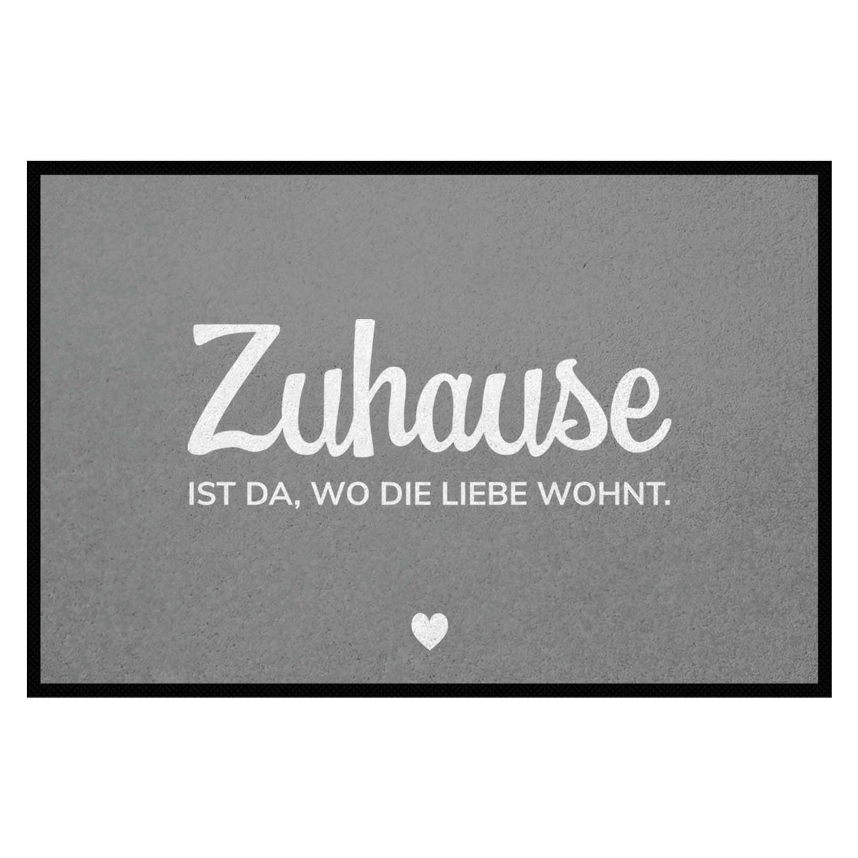 Fußmatte HOME STYLE - Design "Zuhause ist da, wo die Liebe wohnt"