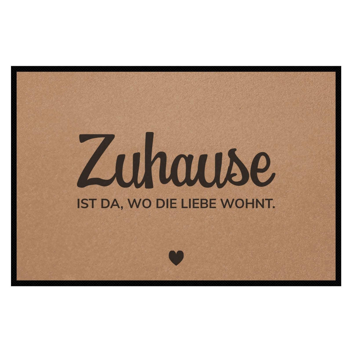 Fußmatte HOME STYLE - Design "Zuhause ist da, wo die Liebe wohnt"