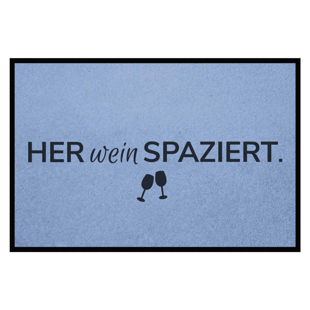 Fußmatte HOME STYLE - Design "Her Wein Spaziert"