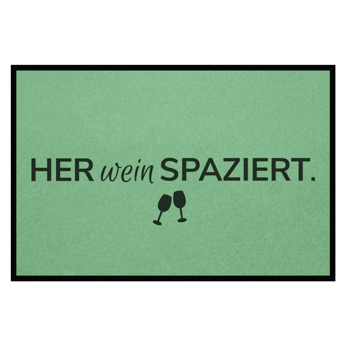 Fußmatte HOME STYLE - Design "Her Wein Spaziert"