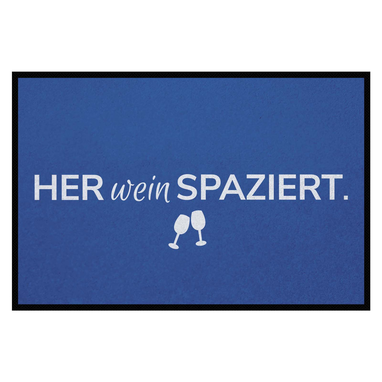 Fußmatte HOME STYLE - Design "Her Wein Spaziert"