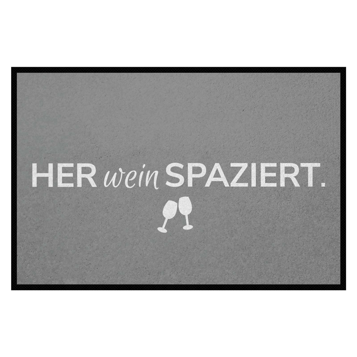 Fußmatte HOME STYLE - Design "Her Wein Spaziert"