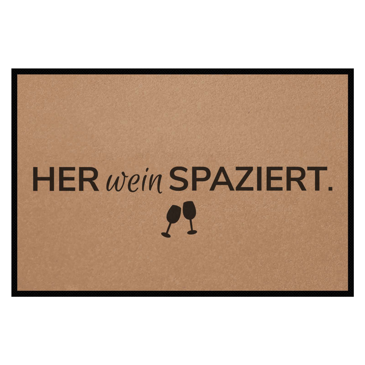 Fußmatte HOME STYLE - Design "Her Wein Spaziert"