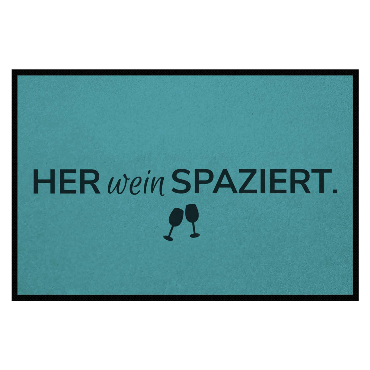 Fußmatte HOME STYLE - Design "Her Wein Spaziert"