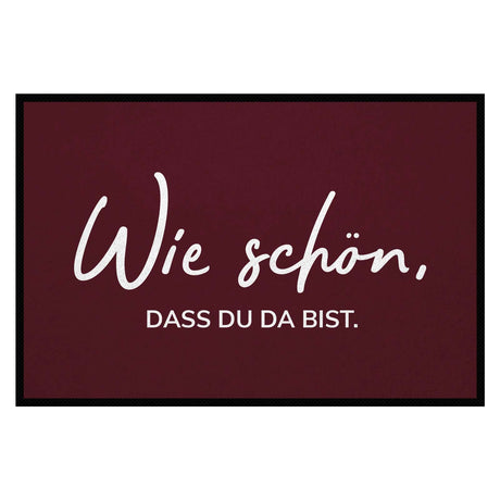 Fußmatte HOME STYLE - Design "Wie schön, dass du da bist"